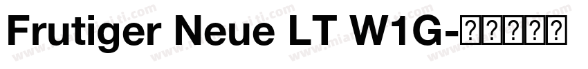 Frutiger Neue LT W1G字体转换